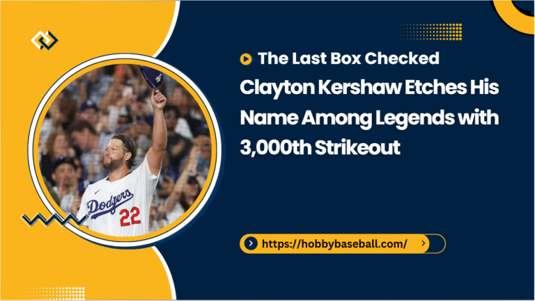 The Last Box Checked: Clayton Kershaw Etches His Name Among Legends with 3,000th Strikeout