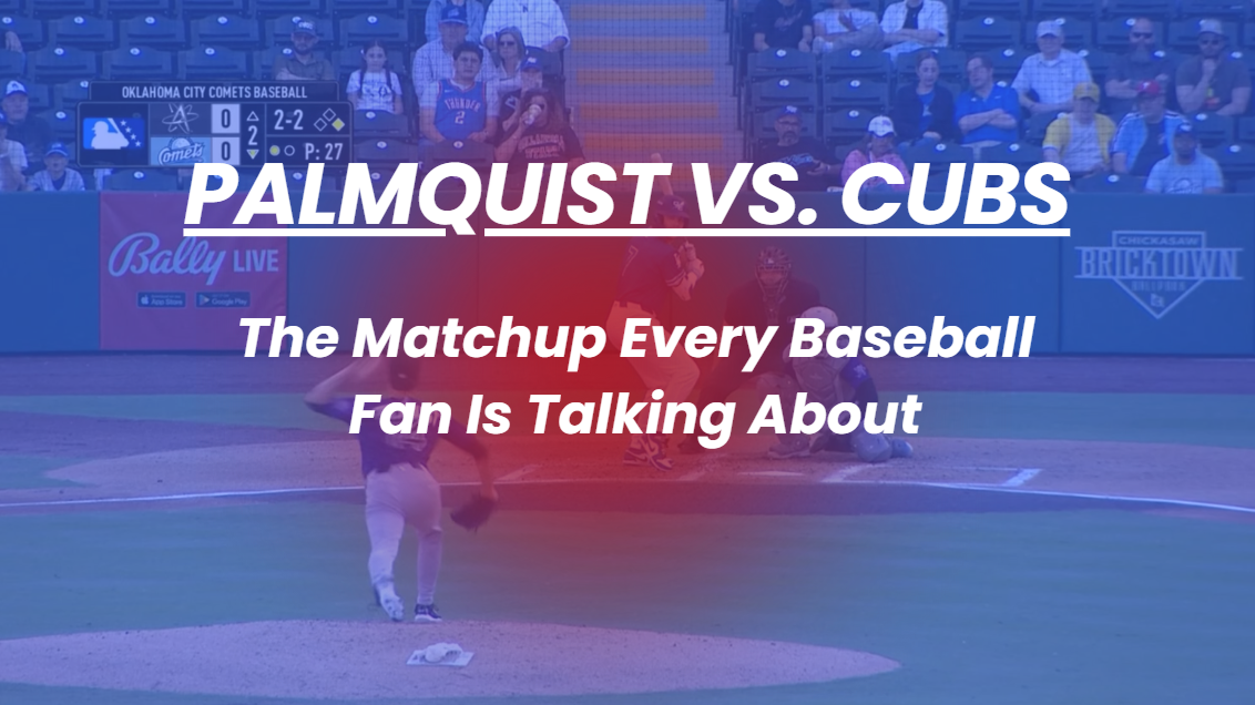 Palmquist vs. Cubs